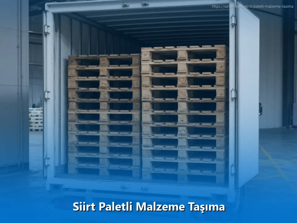 Siirt Paletli Malzeme Taşıma