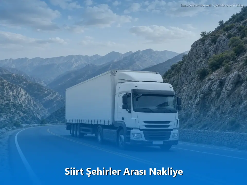 Siirt Şehirler Arası Nakliye